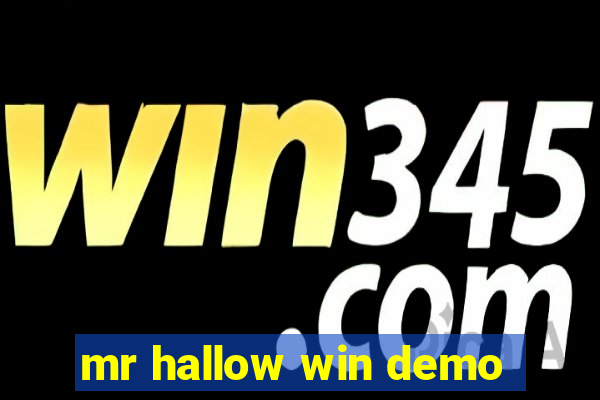 mr hallow win demo